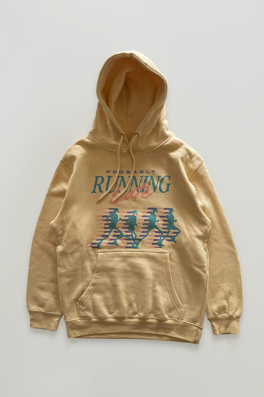 Probably Running Late Hoodie