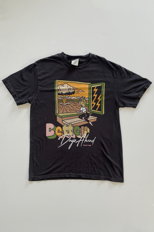Better Days Ahead T-shirt
