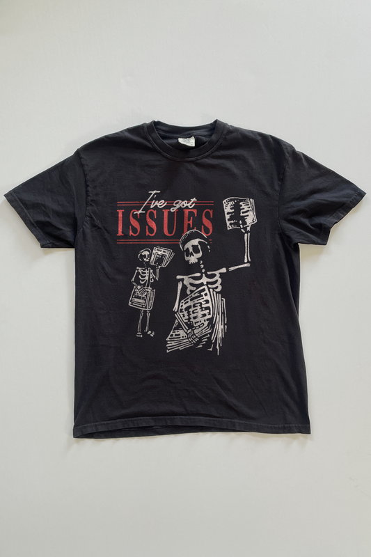 I've Got Issues T-shirt