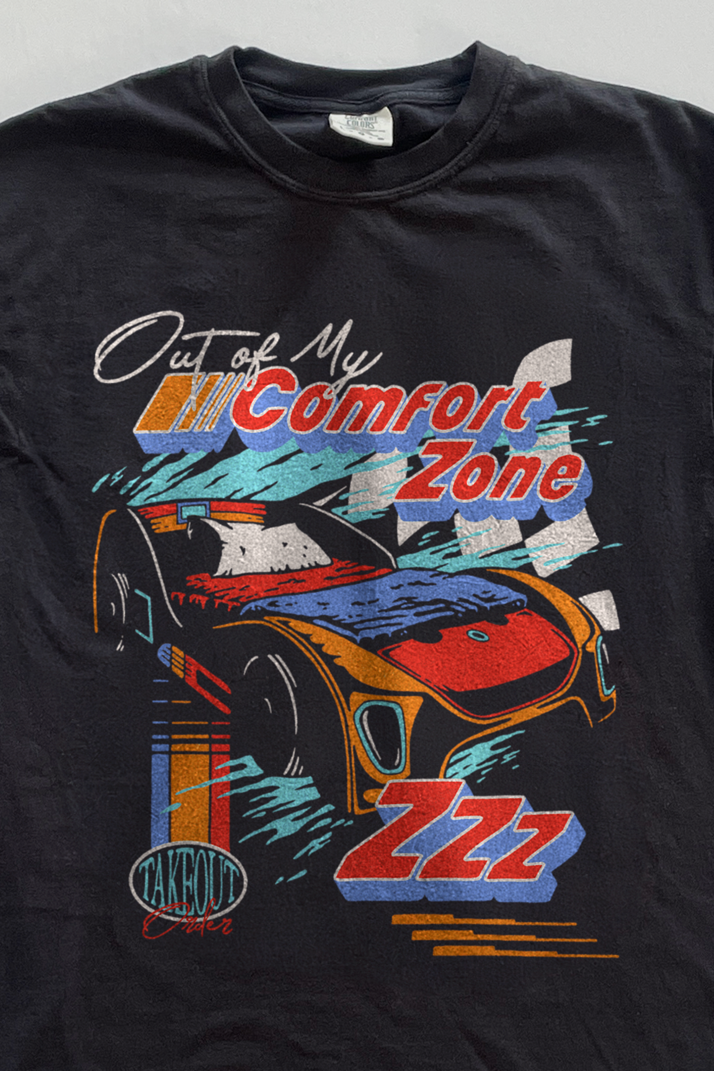 Out of My Comfort Zone T-shirt