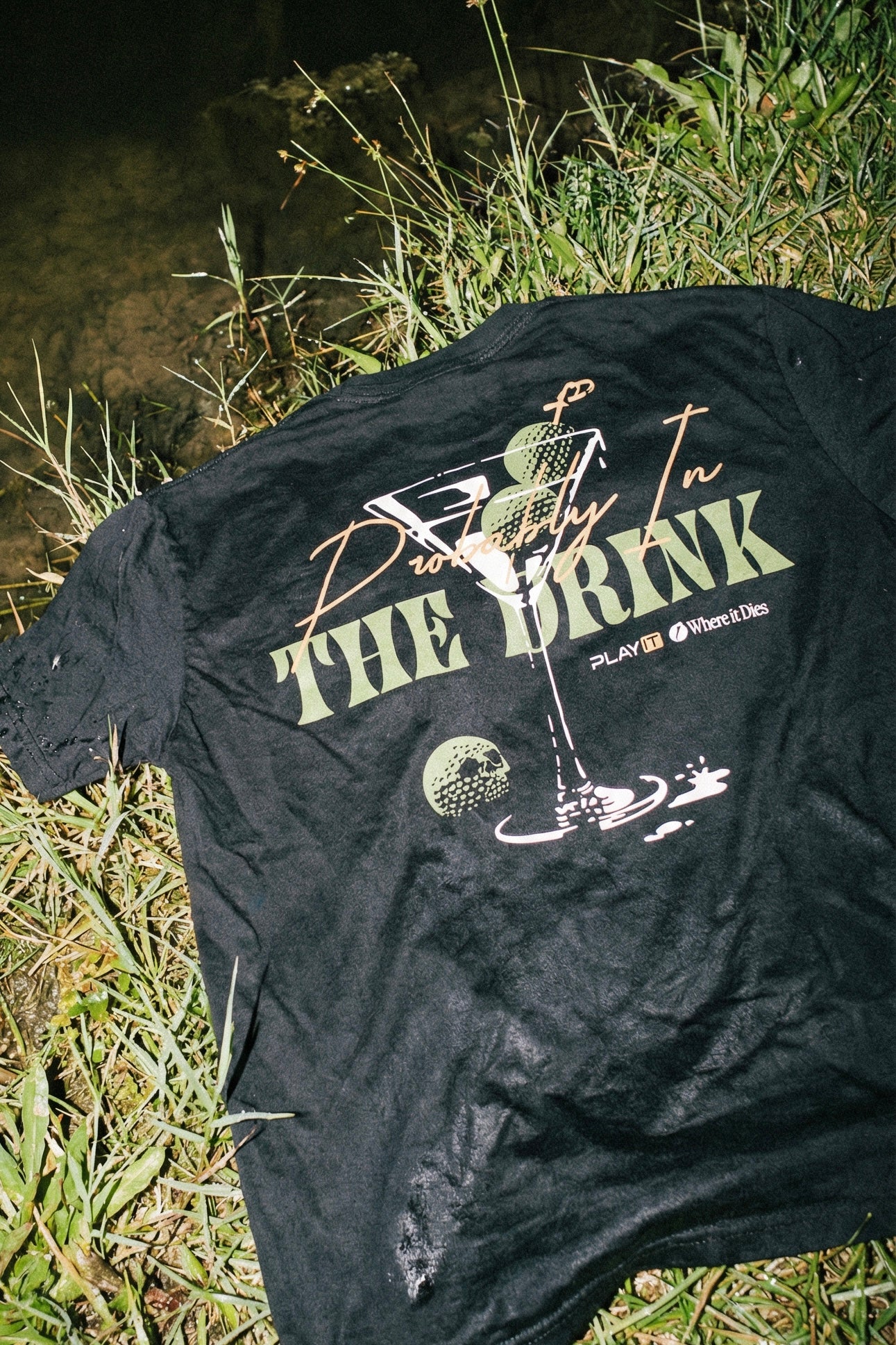 Probably In The Drink T-shirt