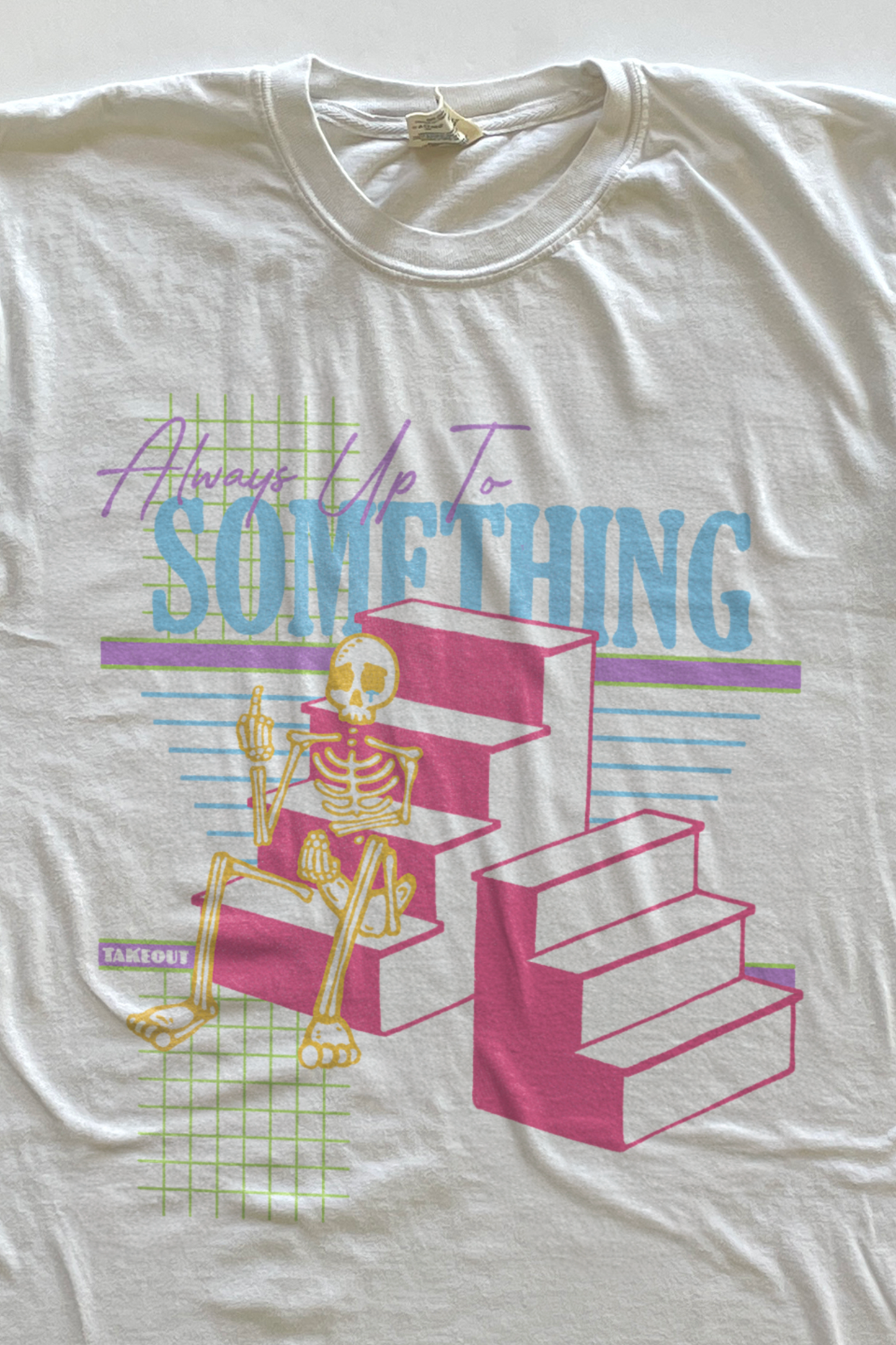 Always Up To Something T-shirt