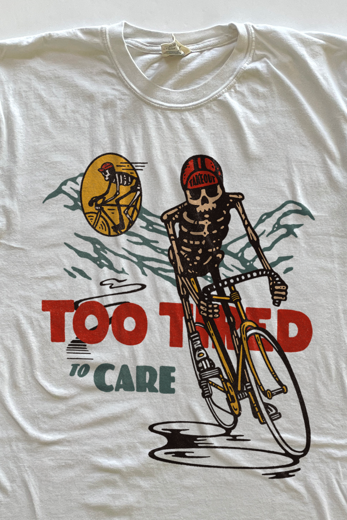 Too Tired To Care T-shirt