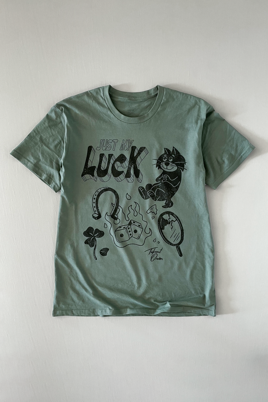 Just My Luck T-shirt