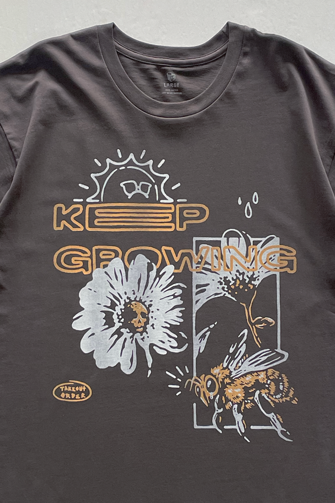 Keep Growing T-shirt – Takeout Order